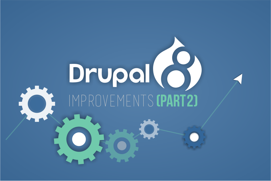 Drupal 8 improvements (Part 2)
