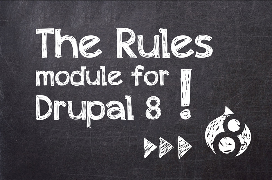 Drupal 8 Module: Rules