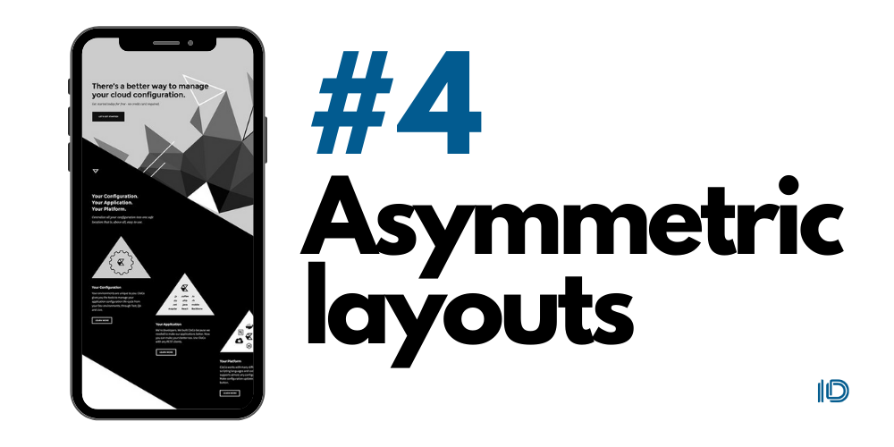 Asymmetric layouts