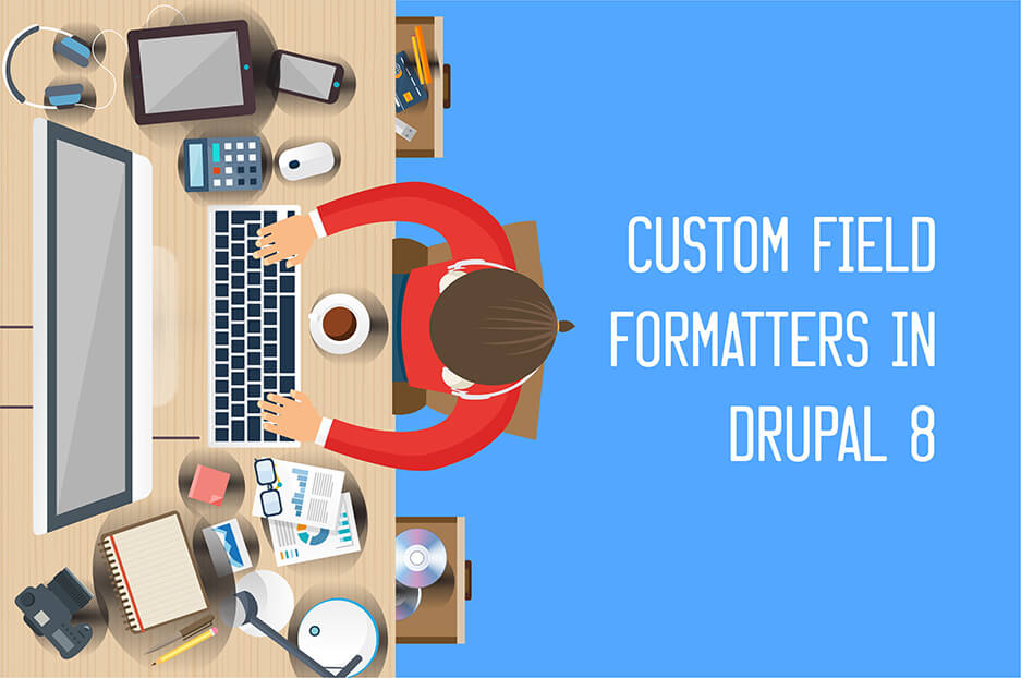 A glimpse at creating custom field formatters in Drupal 8