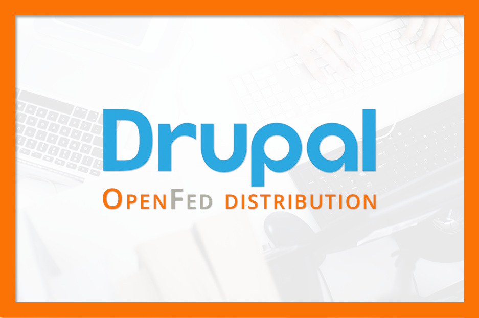 Drupal distributions and OpenFed as a great example