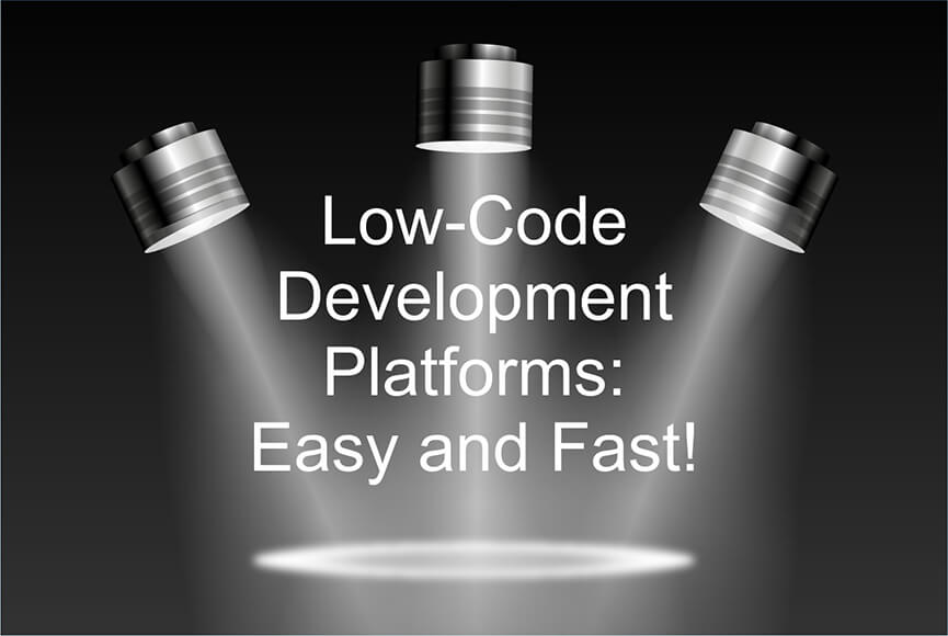 Low-Code Platforms: Rapid Development in the Digital Era