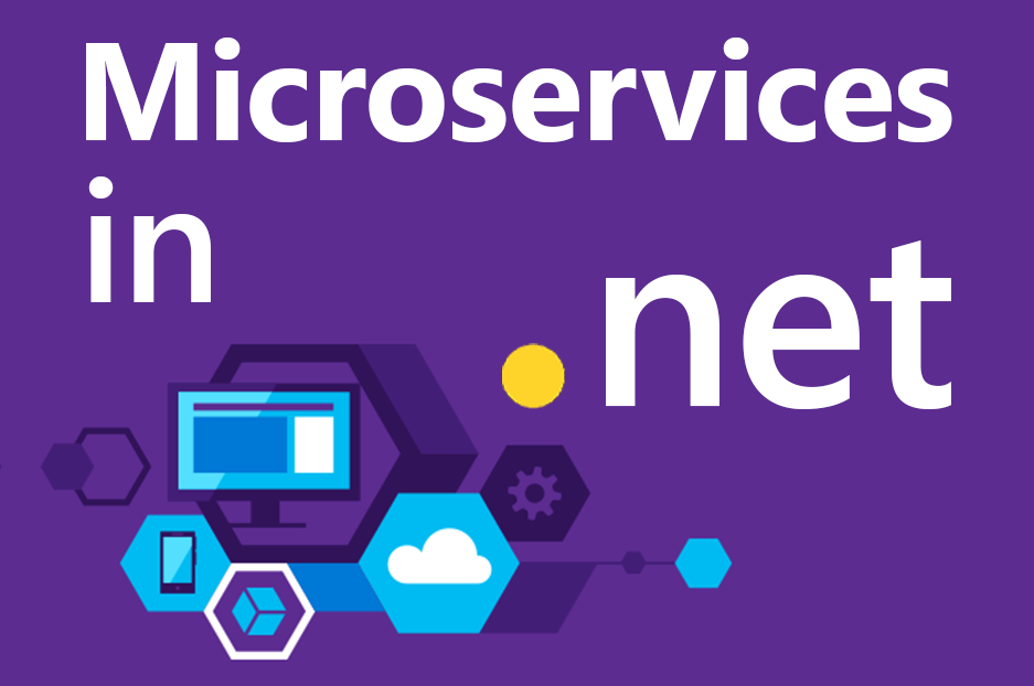 The benefits of microservices & building them with .NET