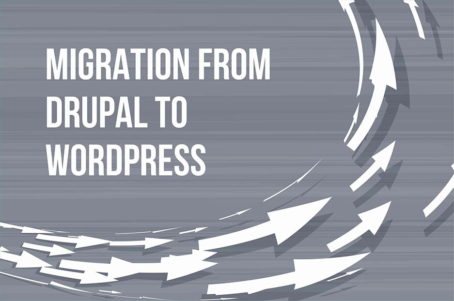 A glimpse at migration from Drupal to WordPress 