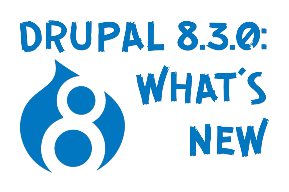 Вийшов Drupal 8.3.0 — давайте розглянемо його новинки