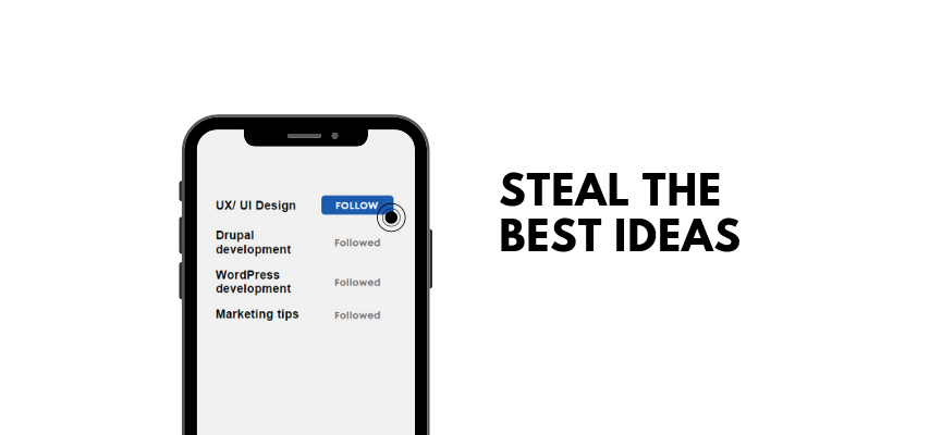 Steal the best Ideas